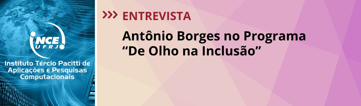 De Olho na Inclusão entrevista Antônio Borges