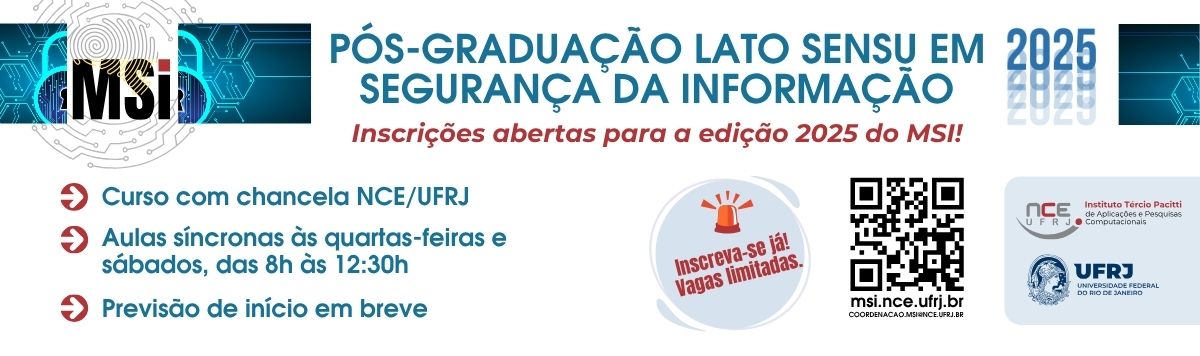 NOVA TURMA: MSI - Pós Graduação Lato Sensu em Segurança da Informação